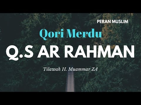 qori-merdu-h-muammar-za---q.s-ar-rahman-jernih-tanpa-saritilawah