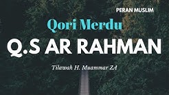 Qori merdu H Muammar ZA - Q.S Ar Rahman jernih tanpa saritilawah  - Durasi: 30:46. 