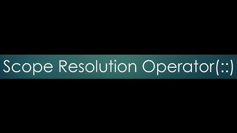 13  Scope Resolution Operator