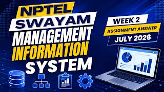 NPTEL Management Information System Week 02 Assignment Solution July 2026 | Swayam MIS Week 2