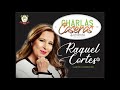 RAQUEL CORTES - CHARLAS CASERAS