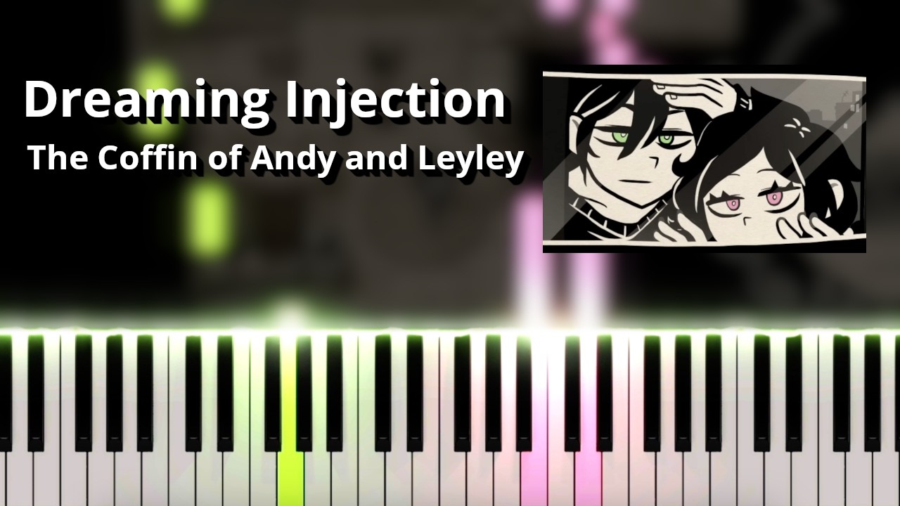 Dreaming Injection - The Coffin of Andy and Leyley OST (Piano Tutorial)