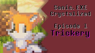 Sonic.EXE Crystalized | Episode 1 | Trickery