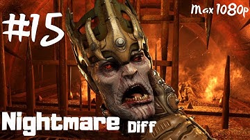 DOOM Eternal (NIGHTMARE Difficulty) ~ Mission 6 Arc Complex ~ Part 15 Gameplay Walkthrough ~ Max