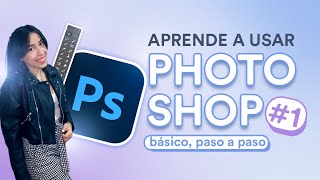 TUTORIAL DE PHOTOSHOP básico para principiantes #1 |  Adobe Photoshop 2023 paso a paso