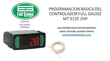 PROGRAMACION O CONFIGURACION BASICA CONTROLADOR MT 512 E  HP FULL GAUGE EN EQUIPOS DE REFRIGERACION