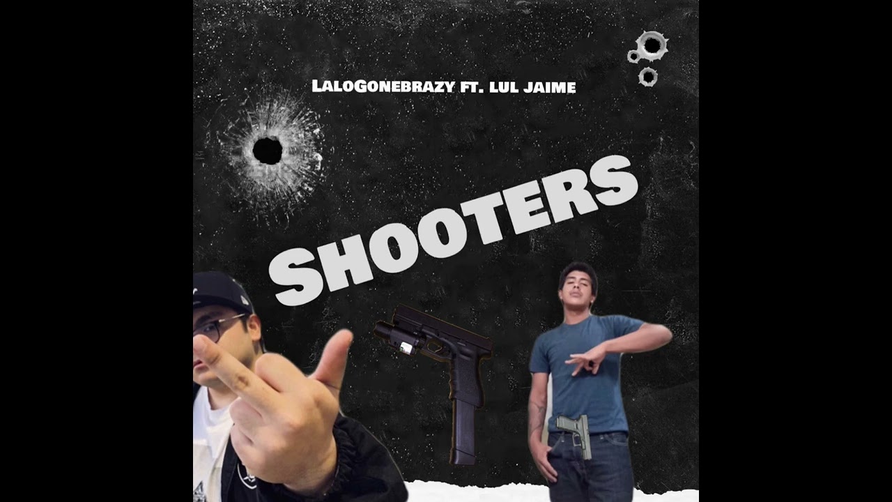 LaloGoneBrazzy480 Ft. Lul Jaime - Shooters