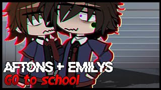 AFTONS  Emily's go to SCHOOL || Aftons || FNAF || Afton Family || Gacha Club ||