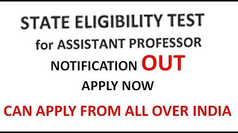 State Eligibility Test | Apply from any State | Assistant Professor | Notification Closing Soon