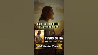 Yesus Setia Full Version (AI Cover) Lyric Video