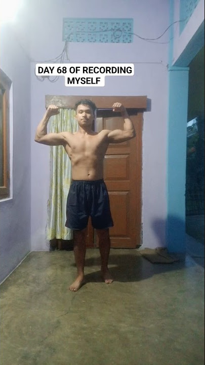 DAY 68 OF RECORDING MYSELF UNTILL I GET SHREDDED