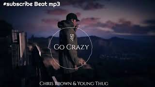 Chris Brown , Young Thug - Go Crazy - Whats app status video - latest 2020 of Chris Brown
