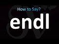 How To Pronounce Endl C