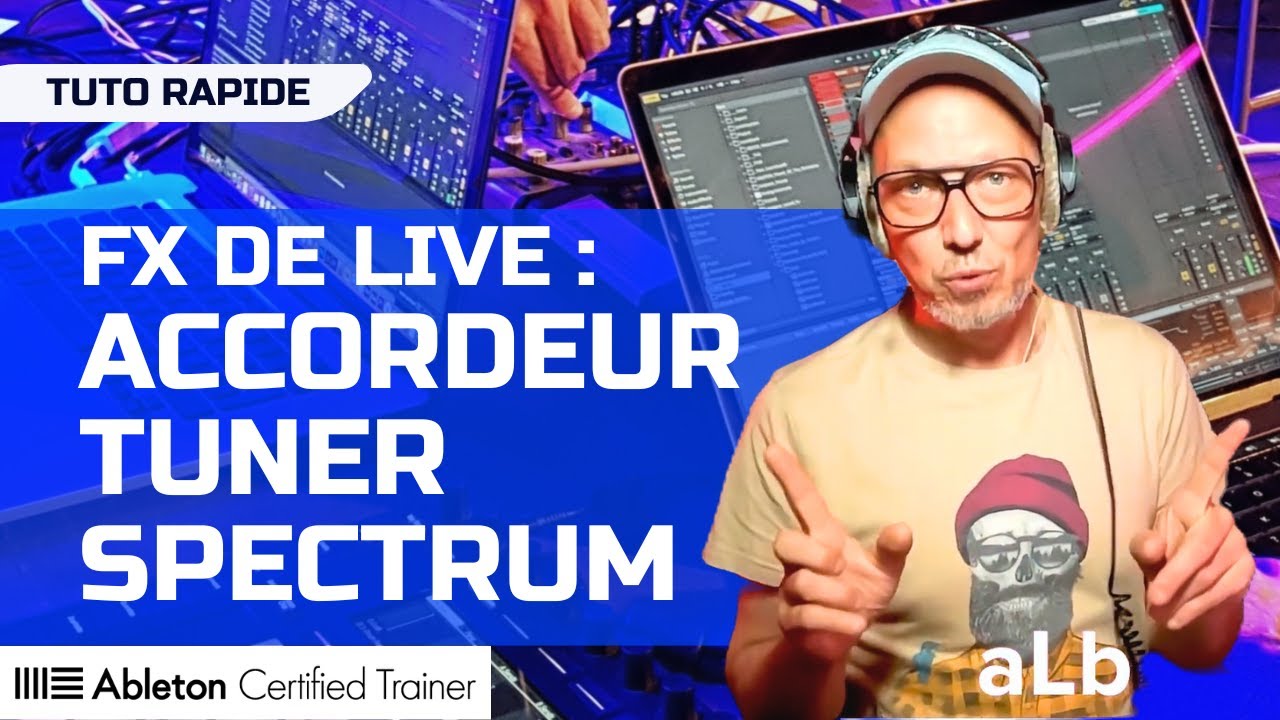 #live12 Les effets de Live SPECTRUM TUNER ACCORDEUR