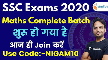 SSC Exams 2020 | Complete Maths Batch Started | Use Code "NIGAM10" & Get 10% Off