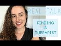 Finding a Therapist | Real Talk