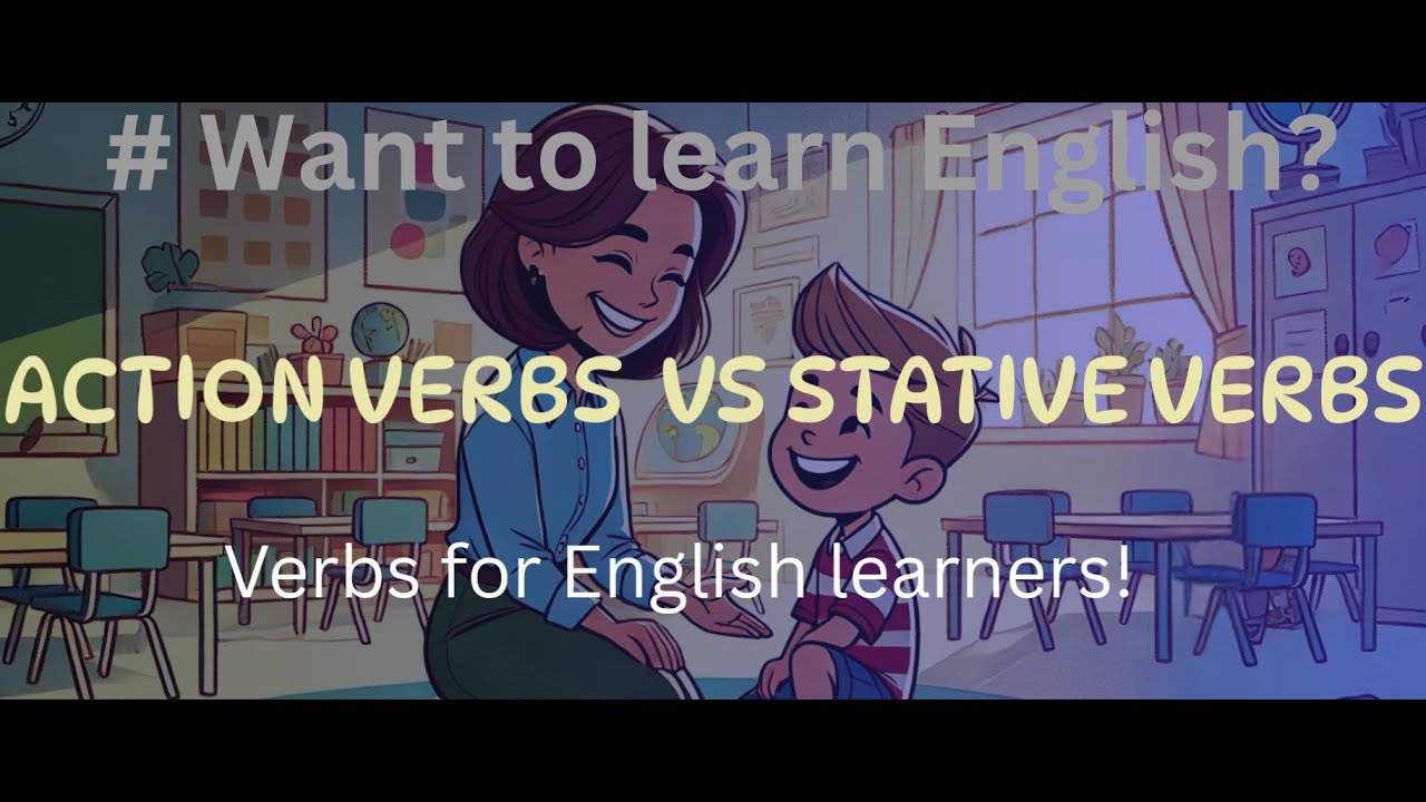 Action vs Stative Verbs: The Ultimate Showdown