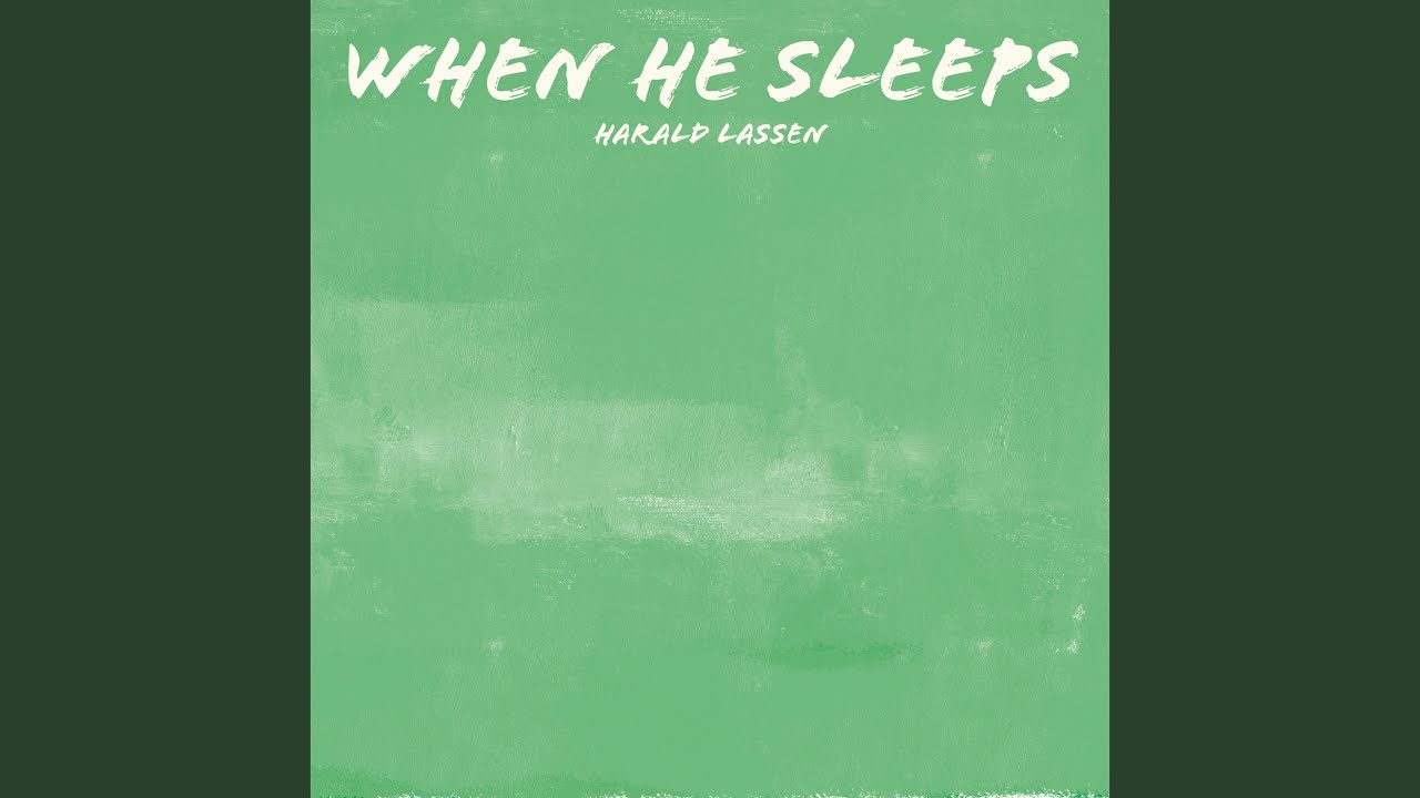 When he sleeps adlı videoyu YouTube'da izle When he sleeps adlı videoyu YouTube'da izle