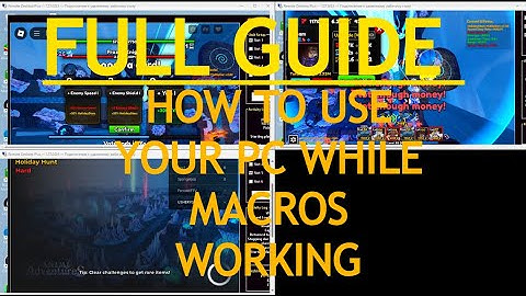 Guide how to use computer and macro in roblox at the same time
