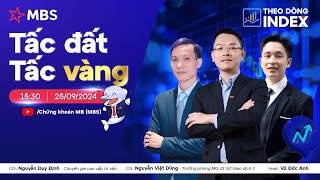 TẤC ĐẤT TẤC VÀNG? | THEO DÒNG INDEX 25.09.2024