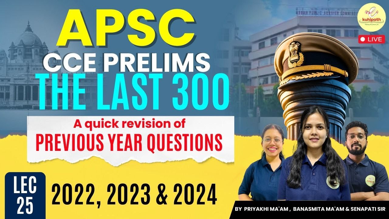 APSC CCE Prelims Smart revision | Top 300 PYQs | CURRENT AFFAIRS | POLITY | Lecture 25