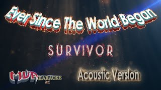 Ever Since The World Began | Survivor | Acoustic Karaoke Version