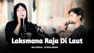 LAKSAMANA RAJA DI LAUT - NIA DIRGHA ALDEVA MUSIK NEWEST version