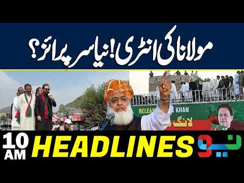 Govt & PTI Negotiations Talks | Molana Entry In Islamabad? | Headlines 10 AM | NEO News