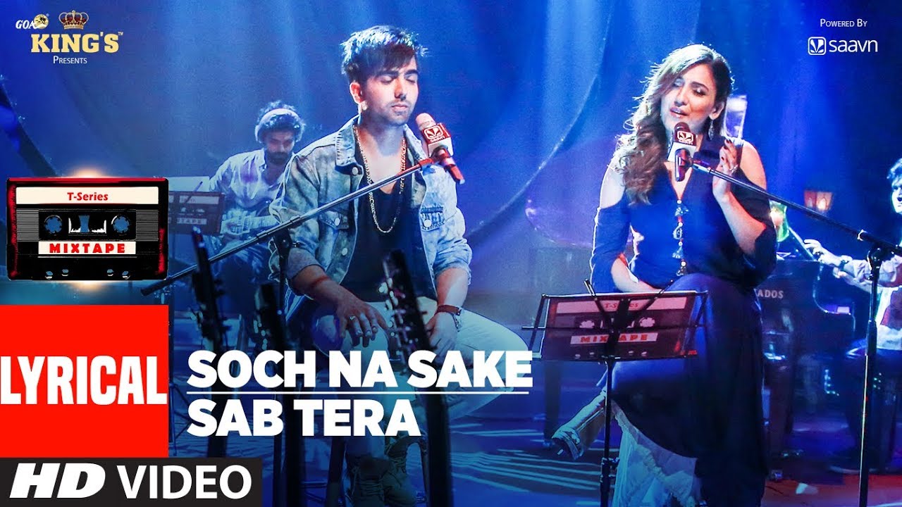 T Series Mixtape Sab Tera Soch Na Sake Song Lyrics  Harrdy Sandhu  Neeti Mohan