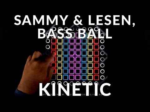 SAMMY & LESEN, Bass Ball - Kinetic // Launchpad Performance (Pro Launchpadder Collaboration)
