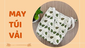 #7 CÁCH MAY TÚI VẢI CANVAS / CUTE CANVAS TOTE BAG |  BY CHANG