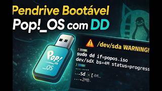 Como Criar Pendrive Bootável do Pop!_OS no Linux com DD (Passo a Passo)