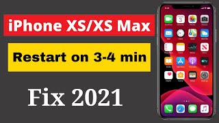 iPhone XS /XS Max Reboots after 2-3 minutes solution.