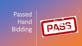 Bridge Passed Hand Bidding (5-13-2023)