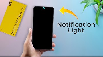Poco M7 Pro: Enable Notification Light ⚡ Poco M7 Pro Front Camera Notification Light Set Kaise Kare