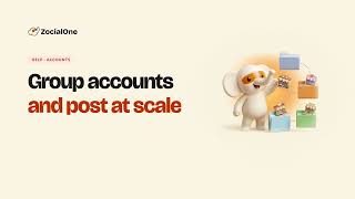 Group Accounts to Post at Scale | ZocialOne Tutorial