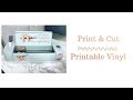 Cricut How to use Cricut Print & Cut - Printable Vinyl