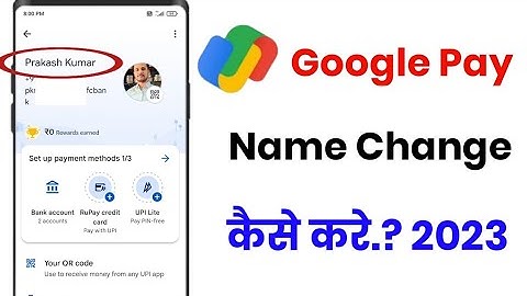 google pay name change!! google pay profile name change kaise kare!!