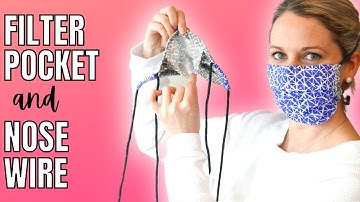 HOW TO SEW A FACE MASK WITH FILTER POCKET, NOSE WIRE AND REMOVABLE TIES  (Sewing Tutorial)