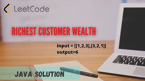 Richest Customer Wealth solution in Java | Leetcode question 1672 | DSA for placement