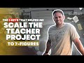 The 3 keys that helped the teacher project become a 7figure business