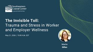 The Invisible Toll: Trauma and Stress in Worker and Employer Wellness | May 2026 Webinar