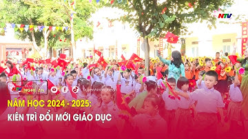 Năm học 2024 - 2025: Kiên trì đổi mới giáo dục