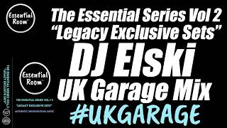 DJ ELSKI | The Essential Series Vol 2 | UK Garage Set