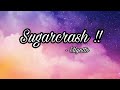 Ellyotto - Sugarcrash !! (Lyrics) ♡