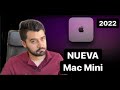 NUEVA Mac Mini 2022