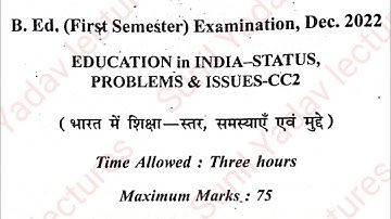 Bed first semester question paper 2022-23 ll Education in india status,Problems & issues ,bed first