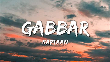 Kaptaan - Gabbar (Lyrics)