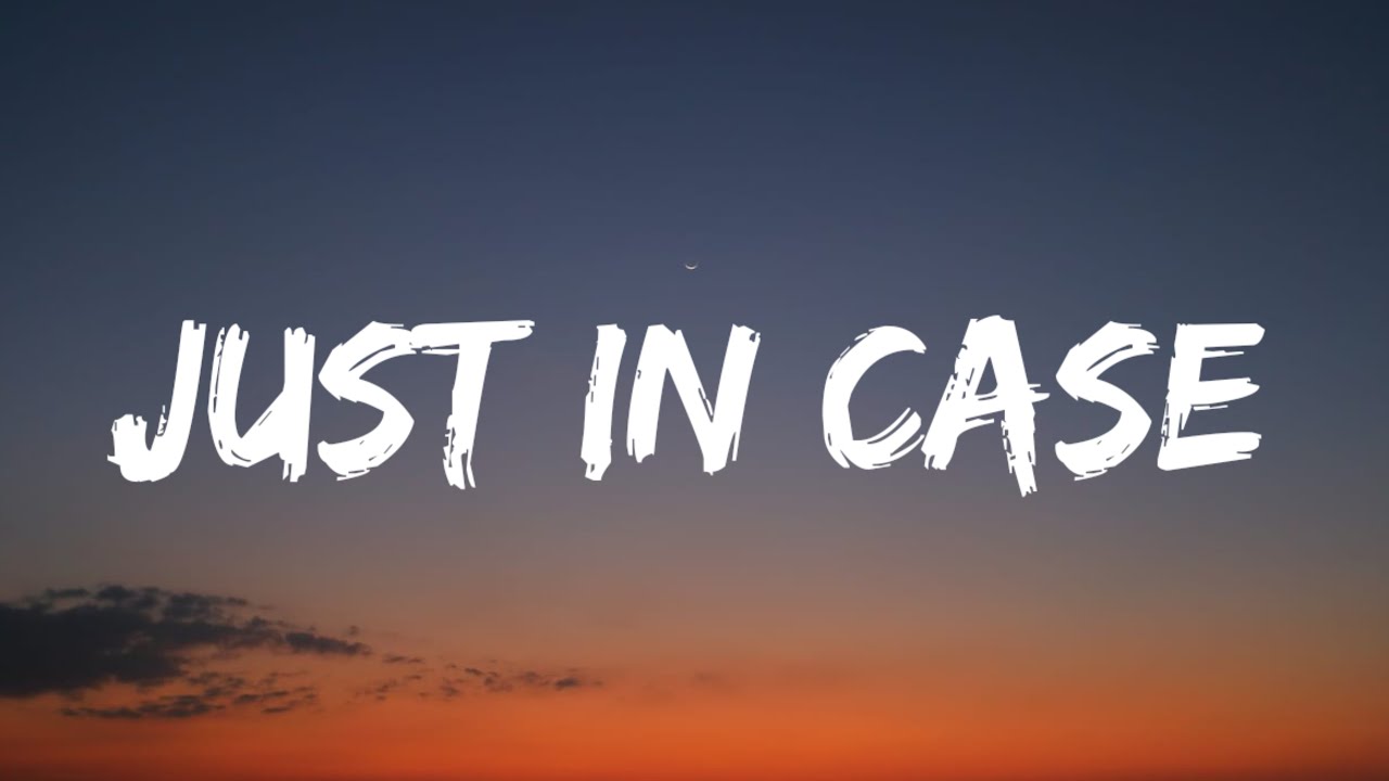 Morgan Wallen - Just In Case (Lyrics) Morgan Wallen - Just In Case (Lyrics)