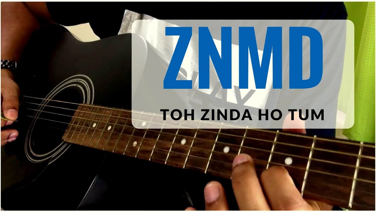 ZNMD Toh Zinda Ho Tum ( Guitar Theme / Chords ) Farhan Akhtar YouTube